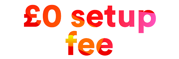 No Setup fee!